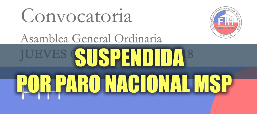 Asamblea Ordinaria FTH SUSPENDIDA POR LLAMADO A PARO NACIONAL MSP/CUT/ANEF 